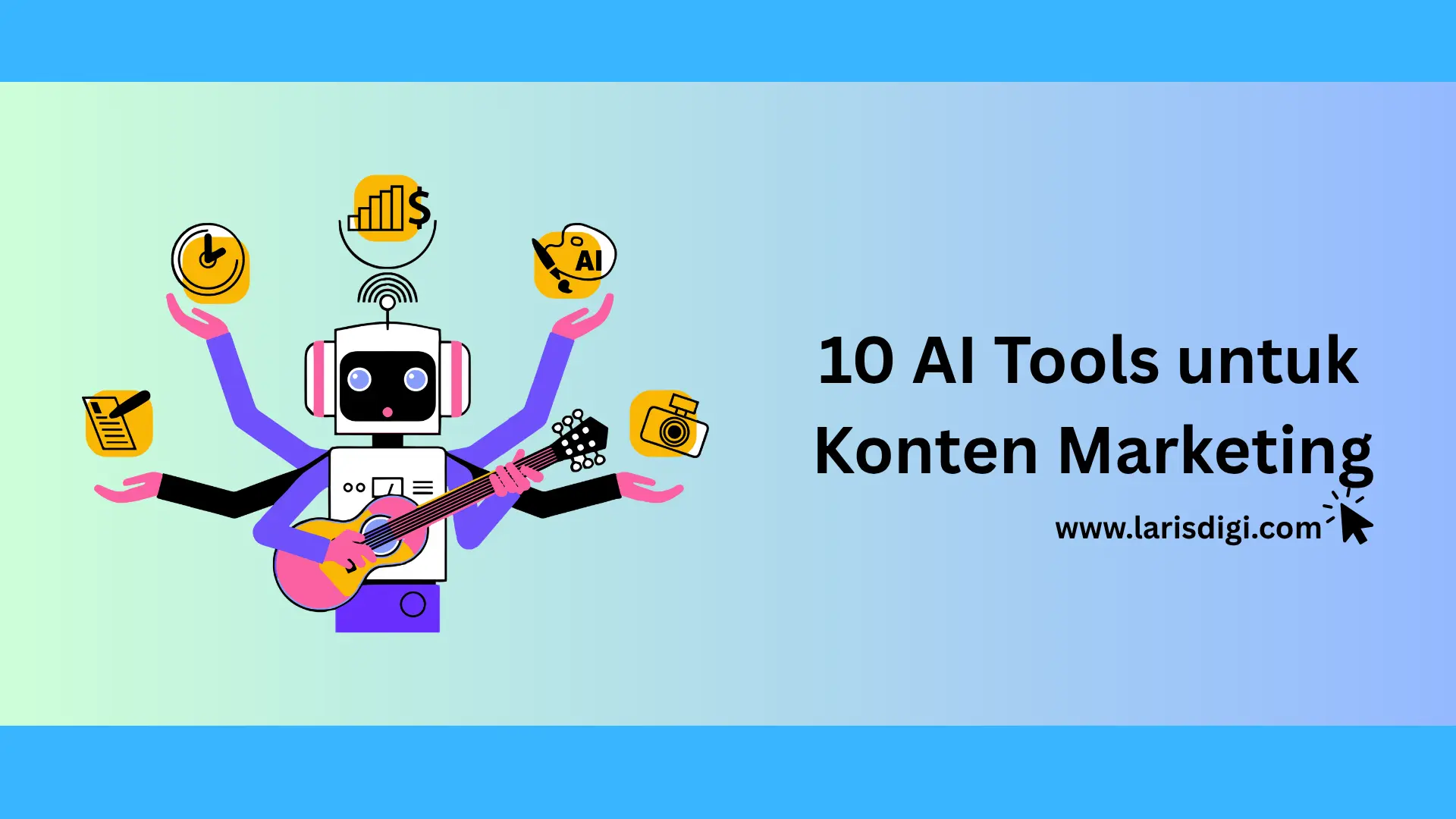 10 AI Tools untuk Konten Marketing : Cara Praktis Bikin Konten Lebih Cepat & Kreatif